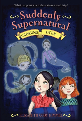 Suddenly Supernatural: Crossing Over B00D060PEC Book Cover