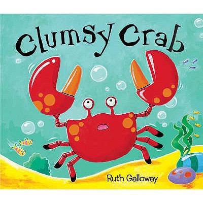 Clumsy Crab. Ruth Galloway 1845061098 Book Cover