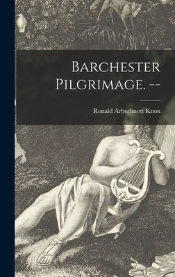 Barchester Pilgrimage. -- 1014038103 Book Cover