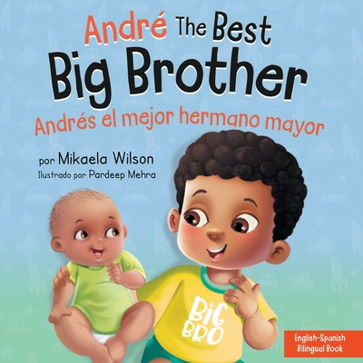 André the Best Big Brother / Andrés el Mejor He... [Spanish] 1954980094 Book Cover