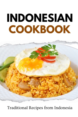 Indonesian Cookbook: Traditional Recipes from I... B0CPHSB9DB Book Cover