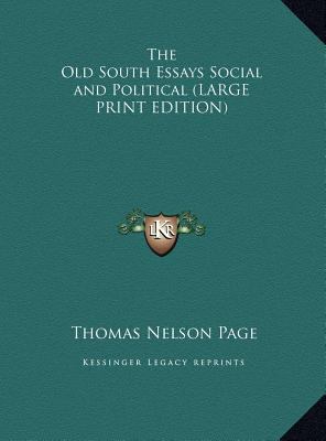 The Old South Essays Social and Political [Large Print] 1169879705 Book Cover