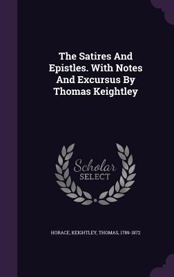 The Satires And Epistles. With Notes And Excurs... 1348278986 Book Cover