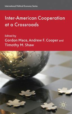 Inter-American Cooperation at a Crossroads 0230243614 Book Cover