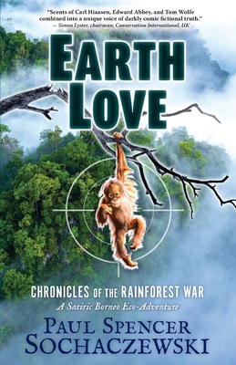 EarthLove: Chronicles of the Rainforest War, A ... 2940573352 Book Cover