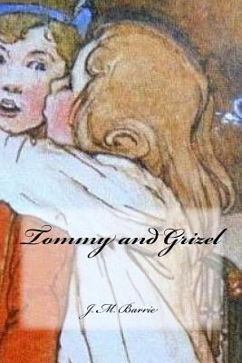 Tommy and Grizel 1537689312 Book Cover