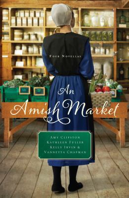 An Amish Market: Four Novellas [Large Print] 1410488047 Book Cover