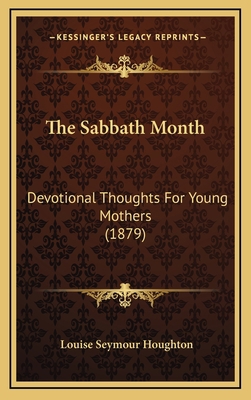 The Sabbath Month: Devotional Thoughts For Youn... 1167254783 Book Cover