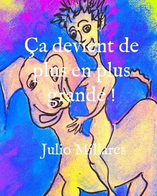 Ça devient de plus en plus grande ! [French] 1098751264 Book Cover