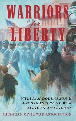 Warriors for Liberty: William Dollarson & Michi... 1961302780 Book Cover
