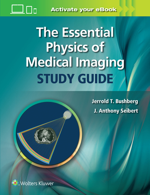 The Essential Physics of Medical Imaging Study ... 1975103262 Book Cover