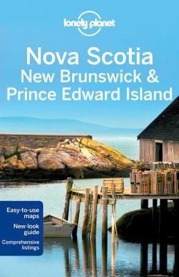 Nova Scotia, New Brunswick & Prince Edward Island 1741791715 Book Cover