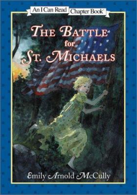 The Battle for St. Michaels 0060287284 Book Cover