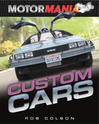 Custom Cars (Motormania) 1526313170 Book Cover