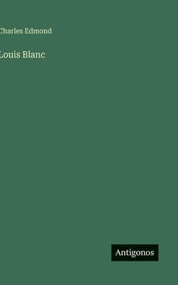 Louis Blanc [French] 3563231192 Book Cover