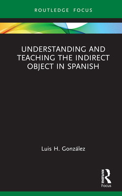 Understanding and Teaching the Indirect Object ... 1032512938 Book Cover