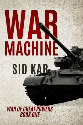 War Machine (War of Great Powers) 154555112X Book Cover
