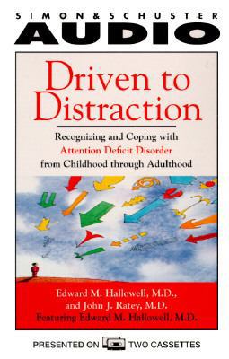 Driven to Distraction: Recognizing and Coping w... 067189983X Book Cover