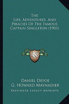 The Life, Adventures, And Piracies Of The Famou... 1165636123 Book Cover