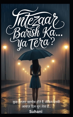 Intezaar Barish Ka... Ya Tera? B0FMQ7PWB9 Book Cover