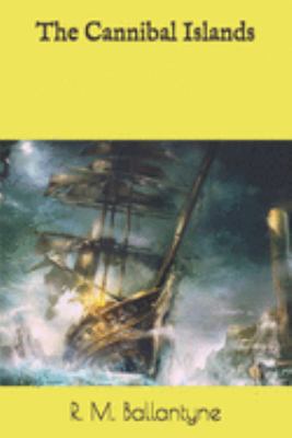 The Cannibal Islands 1691346829 Book Cover