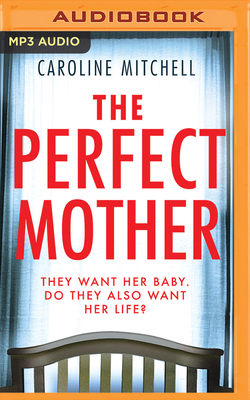 The Perfect Mother 1799716953 Book Cover