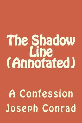 The Shadow Line (Annotated): A Confession 1534837515 Book Cover