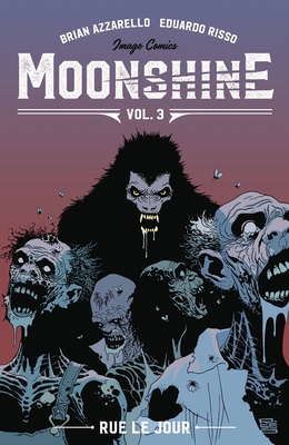 Moonshine Volume 3: Rue Le Jour 1534315144 Book Cover
