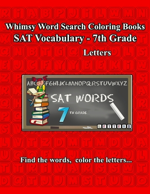Whimsy Word Search, SAT Vocabulary - 7th grade 1798413159 Book Cover
