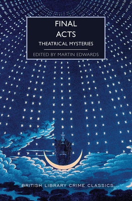 Final Acts: Theatrical Mysteries 1728278627 Book Cover