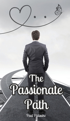 The Passionate Path 9916870780 Book Cover