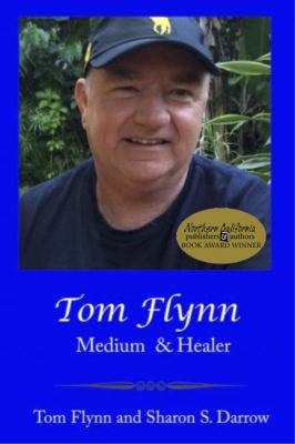 Tom Flynn: Medium & Healer 099770053X Book Cover