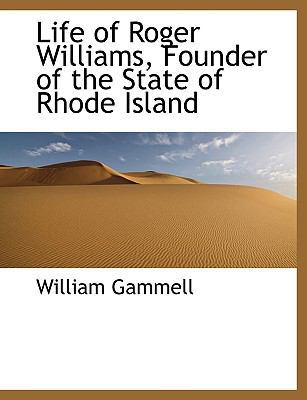 Life of Roger Williams, Founder of the State of... 1115298364 Book Cover