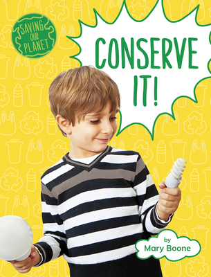 Conserve It! 1977125972 Book Cover