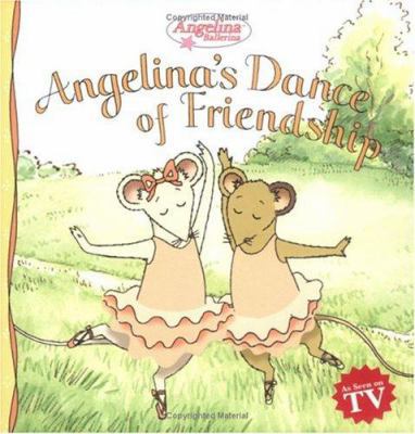 Angelina's Dance of Friendship 158485751X Book Cover