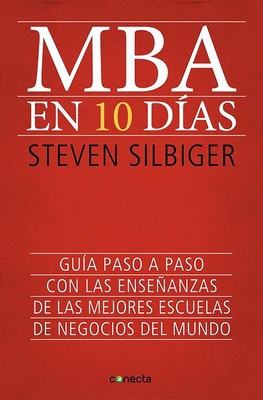 MBA en 10 D?as : Gu?a Paso a Paso Con las Ense?... [Spanish] B01E66IIQ6 Book Cover