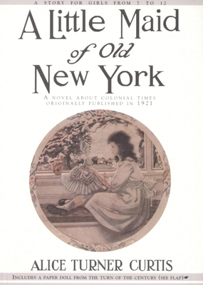 Little Maid of Old New York 1557093261 Book Cover