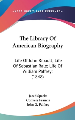 The Library Of American Biography: Life Of John... 1436542707 Book Cover