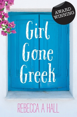 Girl Gone Greek 1512251887 Book Cover