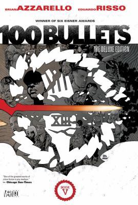 100 Bullets the Deluxe Edition Book Five 1401242715 Book Cover