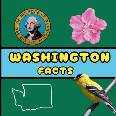 Washington Facts: Interesting Facts About Washi... 1958985740 Book Cover