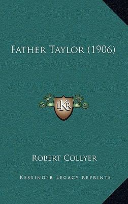 Father Taylor (1906) 1168805945 Book Cover
