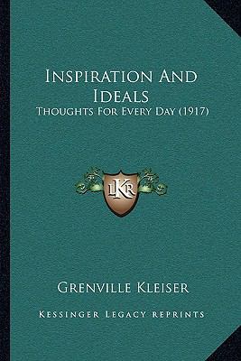 Inspiration And Ideals: Thoughts For Every Day ... 1166613887 Book Cover