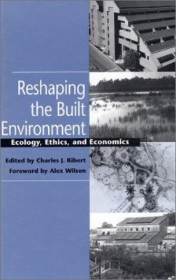 Reshaping the Built Environment 1559637013 Book Cover
