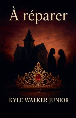 À réparer [French] B0FQPJ7ZZM Book Cover