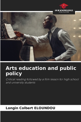 Arts education and public policy 6204168762 Book Cover