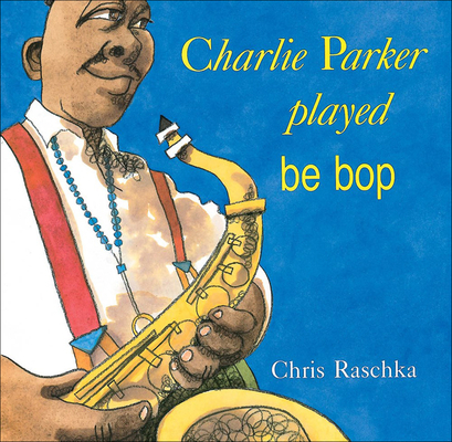 Charlie Parker Played 078078488X Book Cover