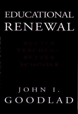 Educational Renewal: Better Teachers, Better Sc... 078794422X Book Cover