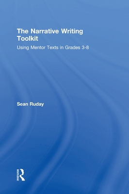 The Narrative Writing Toolkit: Using Mentor Tex... 1138101524 Book Cover