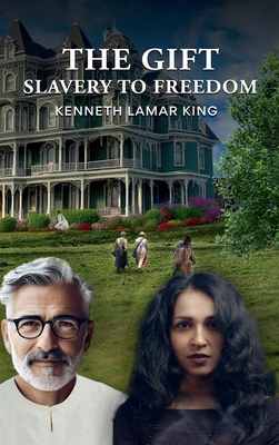 The Gift: Slavery to Freedom B0DH2YV63C Book Cover